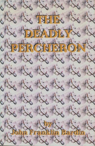 The deadly percheron john - the,