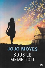 "Sous le même toit" Jojo Moyes/ Milady/ Excellent état/ 2017/ Livre broché