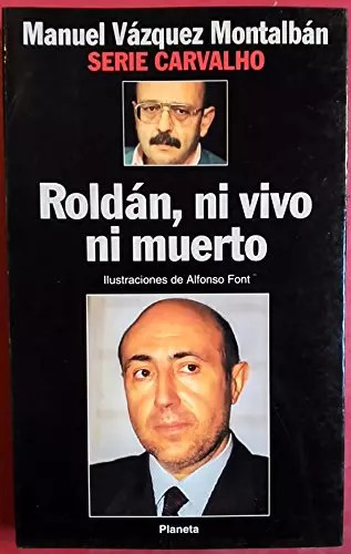 Roldan vivo ni muerto - ni,