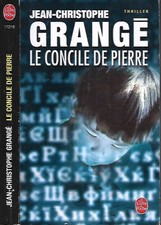 JEAN-CHRISTOPHE GRANGE--LE CONCILE DE PIERRE--LE LIVRE DE POCHE thriller