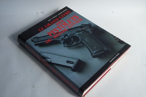 Grand livre des pistolets - , du