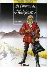 Les chemins de Malefosse, Tome 5 : L'or blanc, François Dermaut et  Daniel 