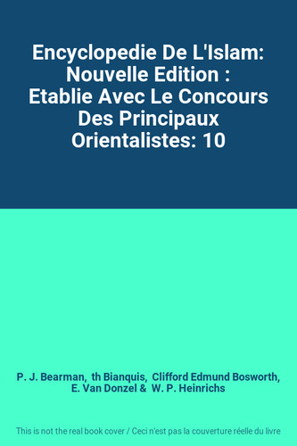 Encyclopedie islam - encyclopedie, l'islam