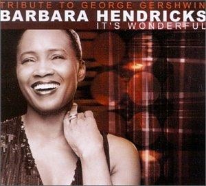 Barbara hendricks it - barbara, it's