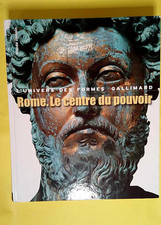 Rome Le centre du pouvoir - Rome. Le centre du pouvoir: L art romain des origine