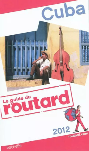 Guide routard cuba 2012 - routard,