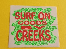 sticker vintage original : SURF ON  GOODS BY CREEKS (8,3 x 7,3 cm)