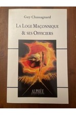 La loge maçonnique et ses officiers Guy Chassagnard 