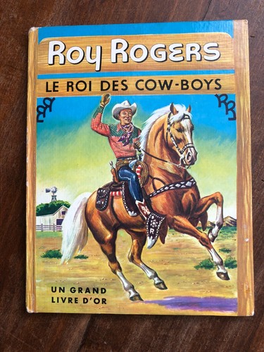 Roy rogers roi des - le,