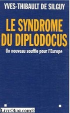 Le syndrome du diplodocus: Un
