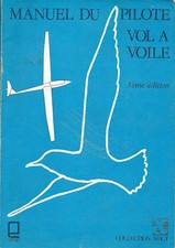 Manuel du Pilote Vol  à voile - Collection SFACT  - Planeur