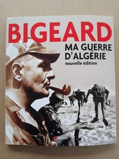 BIGEARD ma guerre d'Algérie