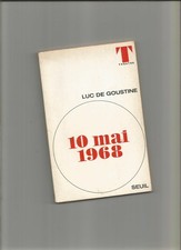 10 mai 1968 Luc de Goustine EO juin 1968 2è tirage Seuil Théâtre N° 11 révolte