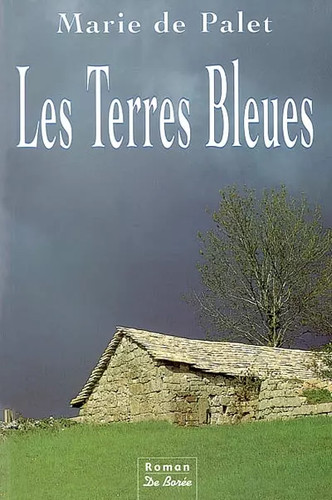 Les terres bleues marie de - les,