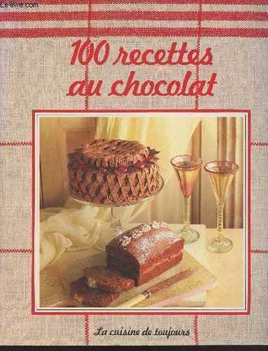 100 recettes chocolat la - recettes,