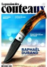 LA PASSION DES COUTEAUX 160 RAPHAEL DURAND LE GESTE PARFAIT / LOIC VIGUIE