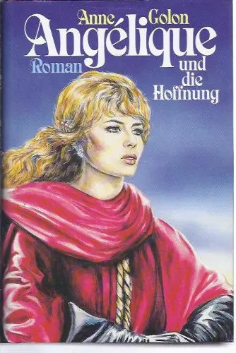 Angelique und die hoffnung - angelique,