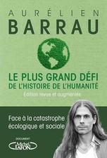 Le plus grand défi de l'histoire de l'humanité - Edition revue et augmentée - Ba