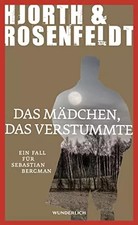 Das Mädchen, das verstummte: Kriminalroman, Michael Hjorth et  Hans Rosenfeldt