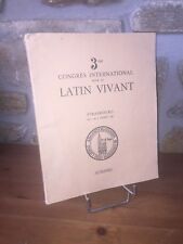 Actes du 3ème Congrès International pour le latin vivant. Strasbourg 1963