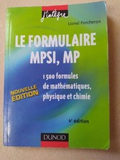 Le formulaire MPSI,MP 1500 formules de mathématique physique et chimie Porcheron