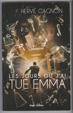 Les JOURS OU J'AI TUE EMMA Hervé Gagnon roman jeunesse