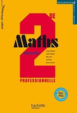 Ressources et pratiques Maths 2de Bac Pro Industriel (A et B) - Livre élève - Ed