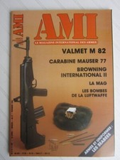 AMI N° 37 / Valmet M 82/ carabine Mauser 77/  La MAG/ Browning international II
