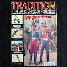 TRADITION MAGAZINE N°104 - NOVEMBRE 1995 - LES LANCIERS LITHUANIENS 1812-1813