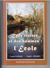 Une rivière et des hommes : l'Ecole de Estrade et Fradkin / Ile de France