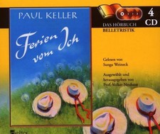 Paul Keller [4 CD] Ferien vom ich (2006, Leser: Sunga Weineck)