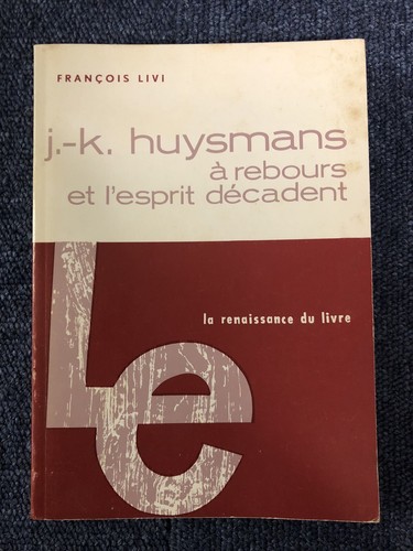 Huysmans a rebours et - rebours,