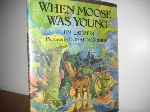 When moose was - moose,