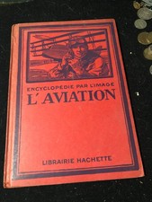 encyclopédie par l'image, l'aviation, librairie hachette , 1924