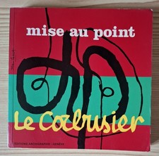 Le Corbusier - Mise Au Point - L’Urbanisme Est Une Clé