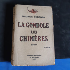 La Gondole aux Chimères -Maurice Dekobra Lib. Baudinière 1926