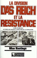 Max Hastings - LA DIVISION DAS REICH ET LA RESISTANCE