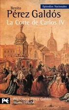 La Corte de Carlos IV: Episodios Nacionales, 2 / Primera serie (El Libro De Bols