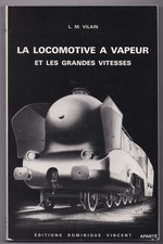 VILAIN LA LOCOMOTIVE A VAPEUR ET LES GRANDES VITESSES