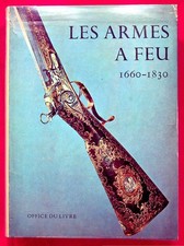 Les armes à feu 1660-1830 -