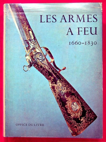 Les armes feu 1660 1830 - les, 1660-1830