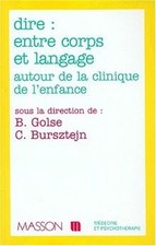 Dire : entre corps et langage: Autour de la clinique de l§... | Livre | état bon