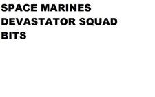 WARHAMMER 40K DEVASTATOR SQUAD