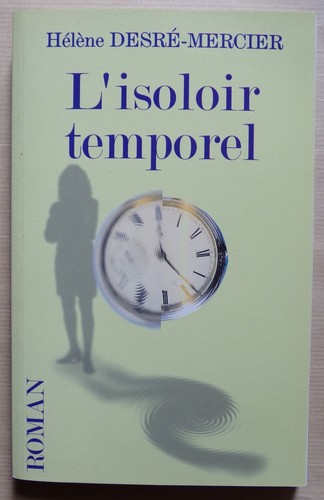 Isoloir temporel - §, l'isoloir
