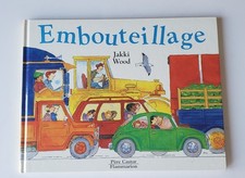Embouteillage / Jakki Wood /