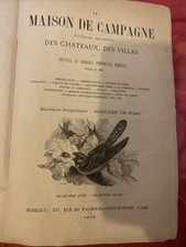 LA MAISON DE CAMPAGNE JOURNAL ILLUSTRE Des Châteaux Des Villas1873 1875 Et 1876