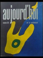 AUJOURD'HUI ART ARCHITECTURE n°36 1962 ARP, JEAN-FRANCOIS ZEVACO, IONEL SCHEIN