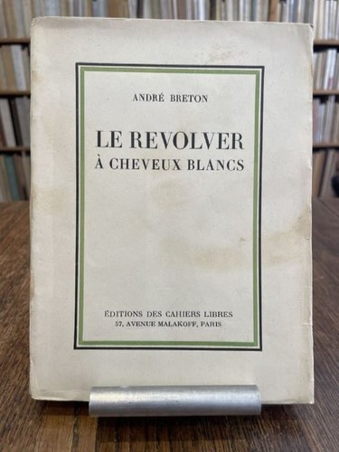Breton le revolver - (andré).,