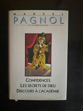 Marcel Pagnol - Confidences  Les secrets de dieu  Discours à l' Académie / 1991