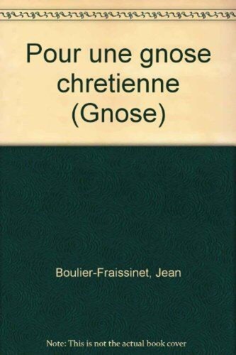 Pour une gnose chrétienne - , |